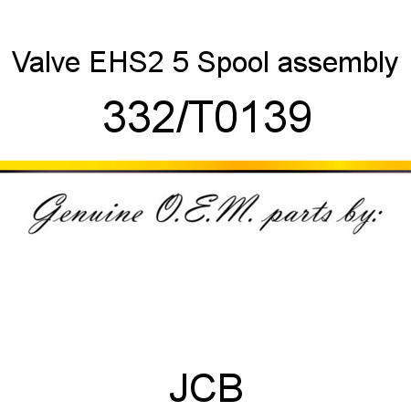 Valve, EHS2 5 Spool, assembly 332/T0139