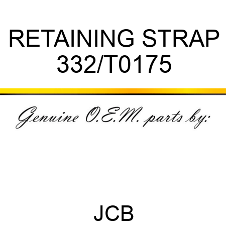 RETAINING STRAP 332/T0175