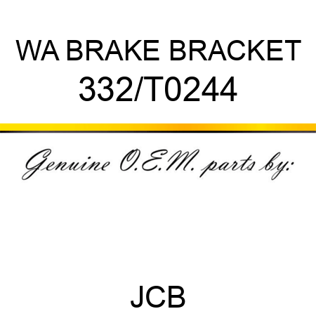 WA BRAKE BRACKET 332/T0244