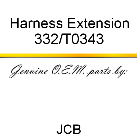 Harness, Extension 332/T0343