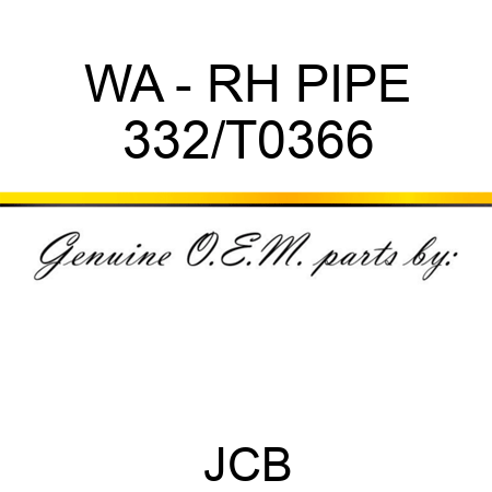 WA - RH PIPE 332/T0366