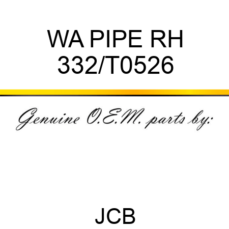 WA PIPE RH 332/T0526