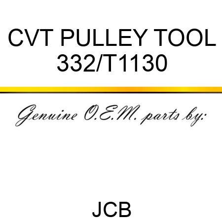 CVT PULLEY TOOL 332/T1130