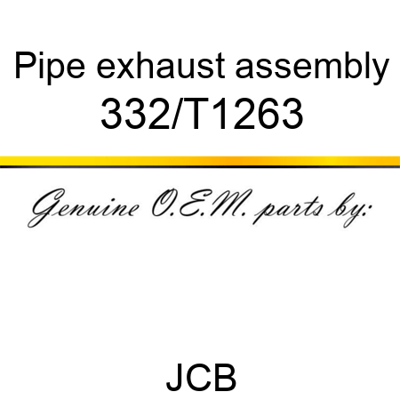 Pipe, exhaust assembly 332/T1263