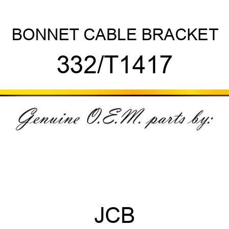 BONNET CABLE BRACKET 332/T1417