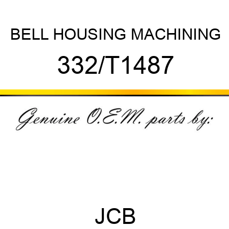 BELL HOUSING MACHINING 332/T1487