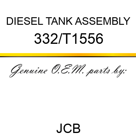 DIESEL TANK ASSEMBLY 332/T1556