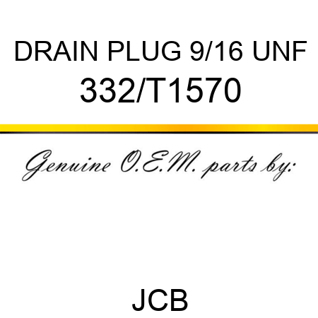 DRAIN PLUG 9/16 UNF 332/T1570