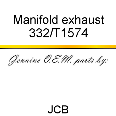 Manifold, exhaust 332/T1574