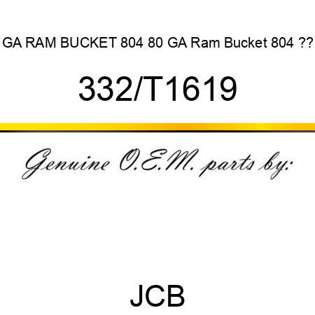 GA RAM BUCKET 804 80, GA Ram Bucket 804 ?? 332/T1619