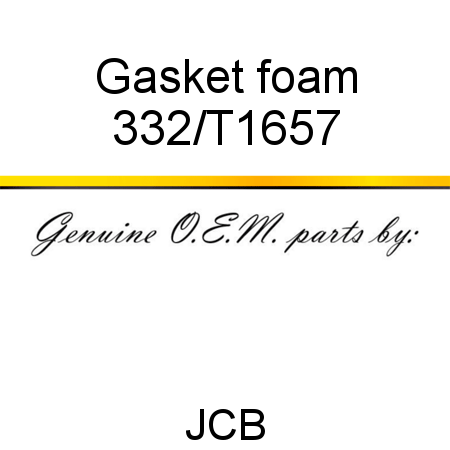 Gasket, foam 332/T1657