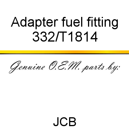 Adapter, fuel fitting 332/T1814