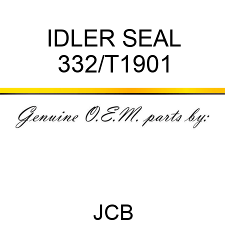 IDLER SEAL 332/T1901