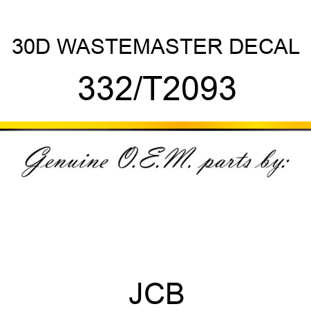 30D WASTEMASTER DECAL 332/T2093