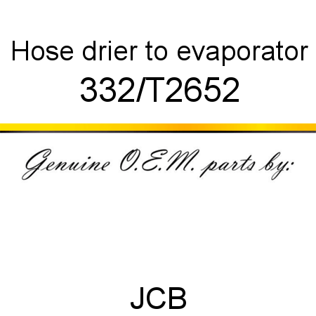 Hose, drier to evaporator 332/T2652