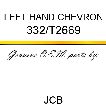 LEFT HAND CHEVRON 332/T2669