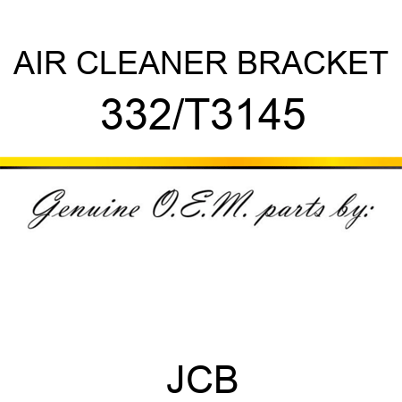 AIR CLEANER BRACKET 332/T3145