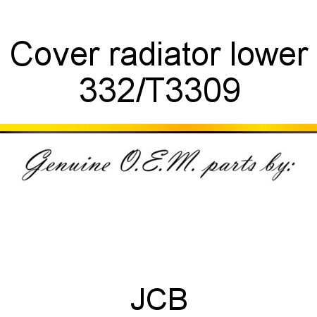 Cover, radiator lower 332/T3309