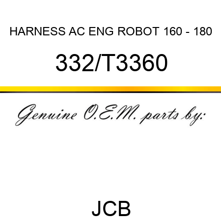 HARNESS AC ENG ROBOT 160 - 180 332/T3360