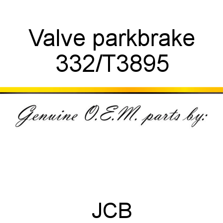 Valve, parkbrake 332/T3895