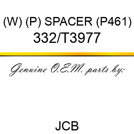 (W) (P) SPACER (P461) 332/T3977