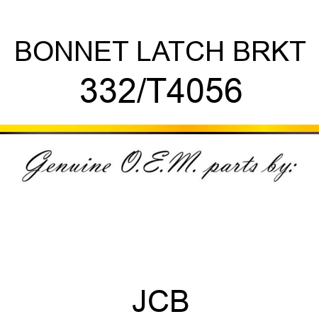 BONNET LATCH BRKT 332/T4056