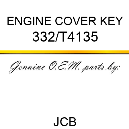 ENGINE COVER KEY 332/T4135