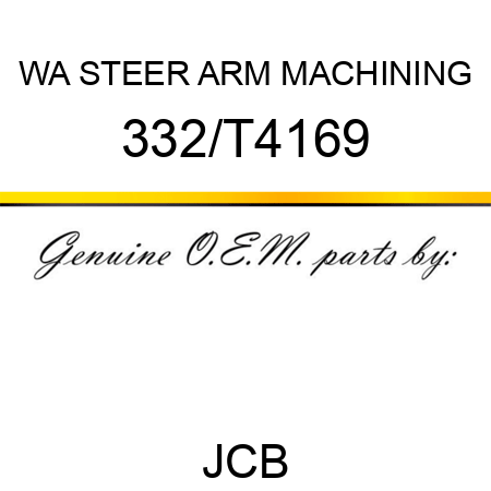WA STEER ARM MACHINING 332/T4169
