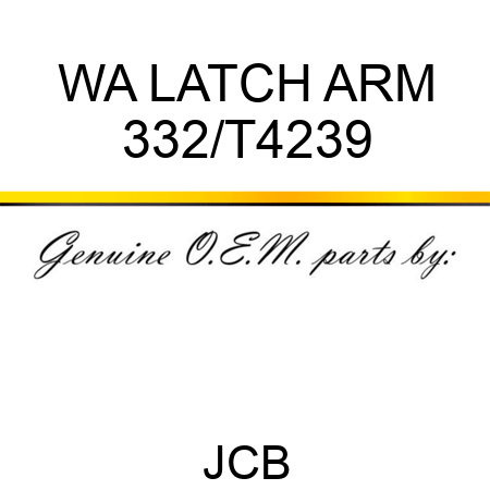 WA LATCH ARM 332/T4239