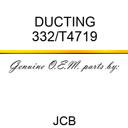 DUCTING 332/T4719