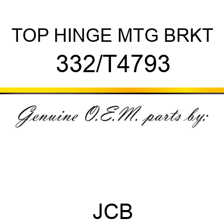 TOP HINGE MTG BRKT 332/T4793