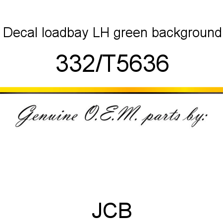 Decal, loadbay LH, green background 332/T5636