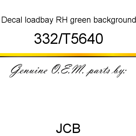 Decal, loadbay RH, green background 332/T5640
