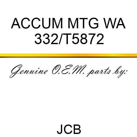 ACCUM MTG WA 332/T5872