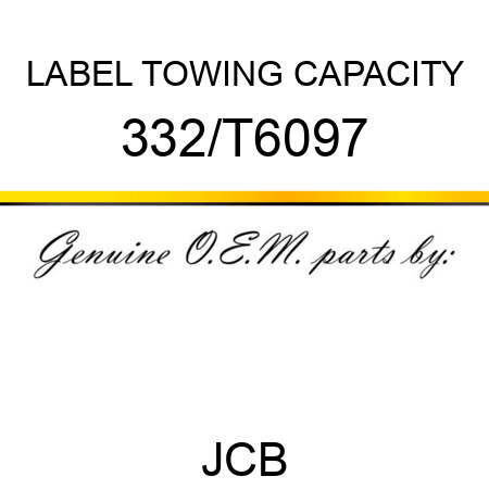 LABEL TOWING CAPACITY 332/T6097