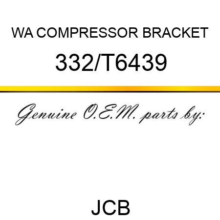 WA COMPRESSOR BRACKET 332/T6439