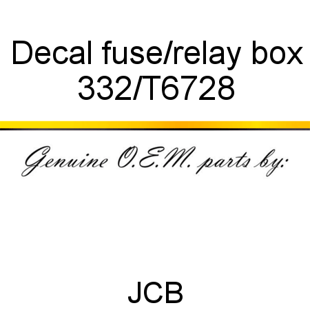 Decal, fuse/relay box 332/T6728