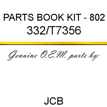 PARTS BOOK KIT - 802 332/T7356