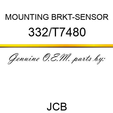 MOUNTING BRKT-SENSOR 332/T7480