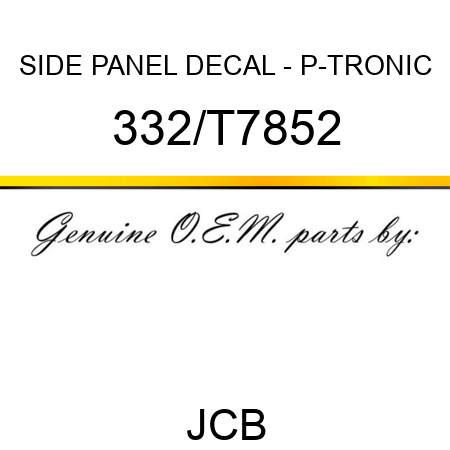 SIDE PANEL DECAL - P-TRONIC 332/T7852