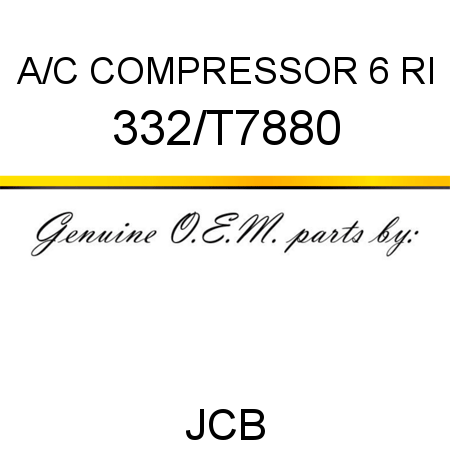 A/C COMPRESSOR, 6 RI 332/T7880