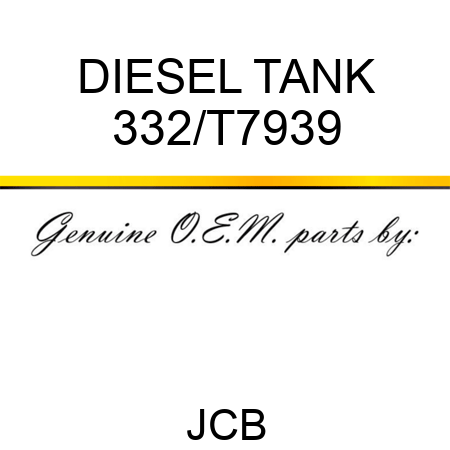 DIESEL TANK 332/T7939