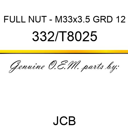 FULL NUT - M33x3.5 GRD 12 332/T8025