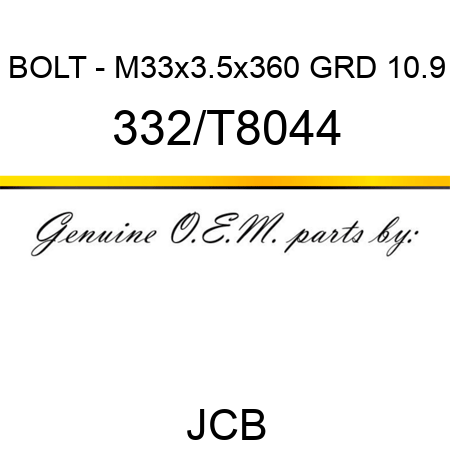 BOLT - M33x3.5x360 GRD 10.9 332/T8044