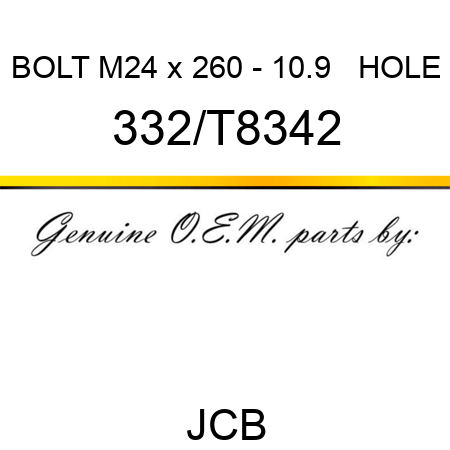 BOLT M24 x 260 - 10.9 + HOLE 332/T8342
