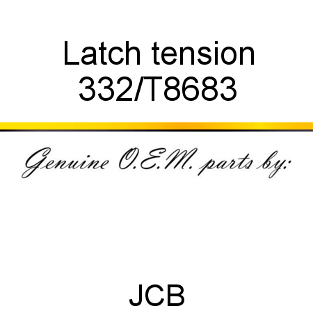 Latch, tension 332/T8683