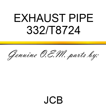 EXHAUST PIPE 332/T8724