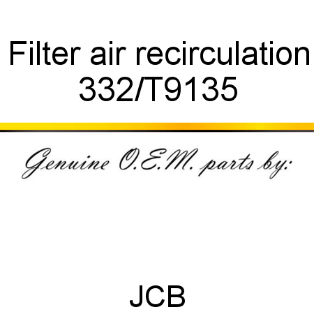 Filter, air recirculation 332/T9135