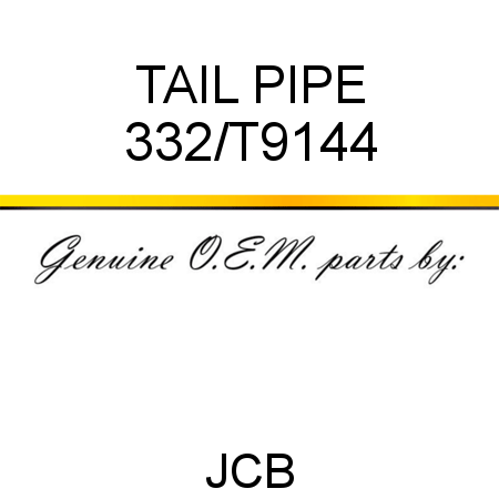 TAIL PIPE 332/T9144