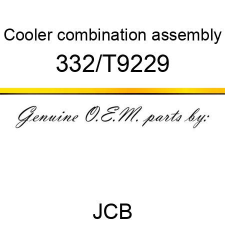 Cooler, combination assembly 332/T9229